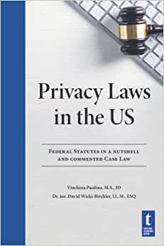 Privacy Laws in the US: Federal Statutes in a nutshell and commented Case Law