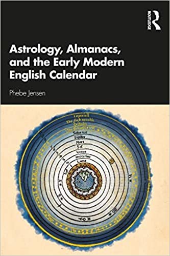 okumak Astrology, Almanacs, and the Early Modern English Calendar: A Reference Guide