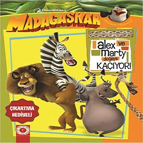 okumak Alex ve Marty Doğaya Kaçıyor: Madagaskar Çıkartma Hediyeli