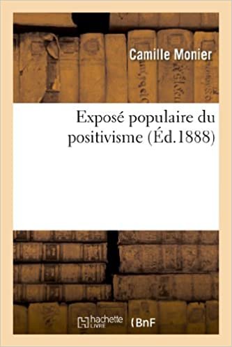 okumak Exposé populaire du positivisme (Philosophie)
