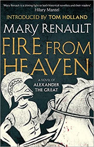 okumak Fire from Heaven: A Novel of Alexander the Great: A Virago Modern Classic (Virago Modern Classics, Band 316)