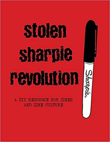 okumak Stolen Sharpie Revolution: A DIY Zine Resource