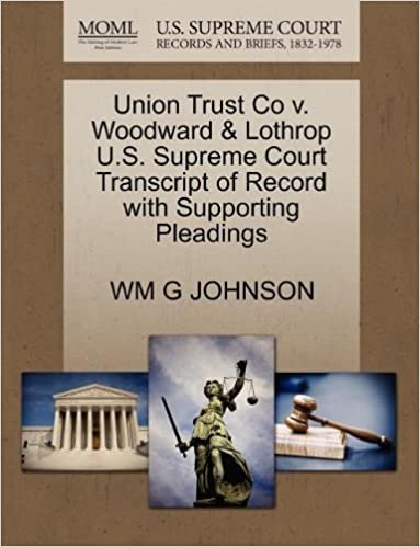 okumak Union Trust Co v. Woodward &amp; Lothrop U.S. Supreme Court Transcript of Record with Supporting Pleadings