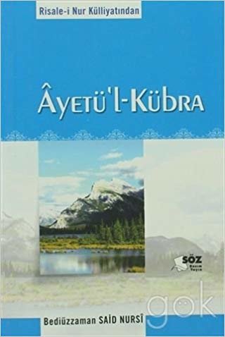 okumak Ayetü&#39;l Kübra (Cep Boy): Risale-i Nur Külliyatından