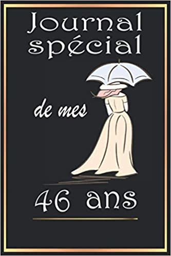 okumak Journal spécial de mes 46 ans: idée cadeau original anniversaire 46 ans , spécial pour homme et f ,amis - cadeau noel 2021, Carnet ligné | 120 pages | Format: 6 x 9 pouces 15,2 cm x 22,9 cm