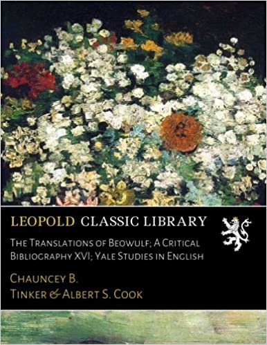 okumak The Translations of Beowulf; A Critical Bibliography XVI; Yale Studies in English