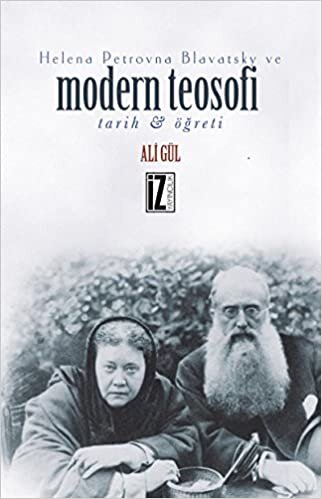 okumak Helena Petrovna Blavatsky ve Modern Teosofi: Tarih ve Öğreti