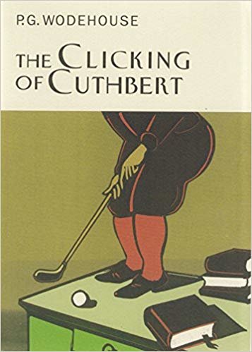 okumak The Clicking Of Cuthbert (Everymans Library P G WODEHOUSE)