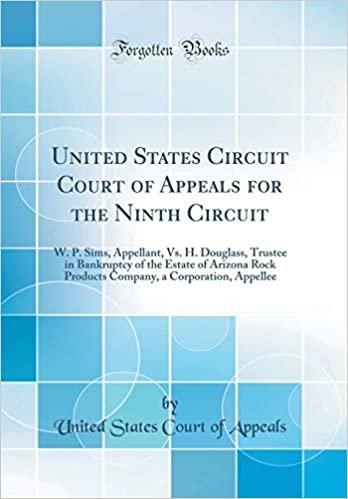 okumak United States Circuit Court of Appeals for the Ninth Circuit: W. P. Sims, Appellant, Vs. H. Douglass, Trustee in Bankruptcy of the Estate of Arizona ... a Corporation, Appellee (Classic Reprint)