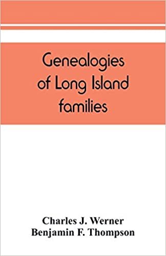 okumak Genealogies of Long Island families; a collection of genealogies relating to the following Long Island families: Dickerson, Mitchill, Wickham, Carman, ... Arthur Smith, Mills, Howard, Lush, Greene