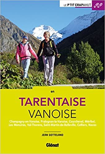 okumak Tarentaise - Vanoise : Champagny-en-Vanoise, Pralognan-la-Vanoise, Courchevel, Méribel, Les Menuires, Val-Thorens (Le P&#39;tit Crapahut)