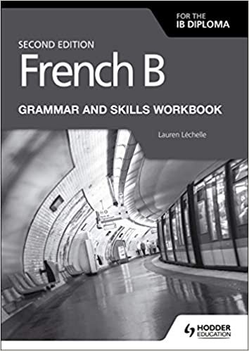 okumak French B for the IB Diploma Grammar and Skills Workbook Second Edition