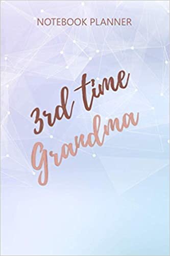 okumak Notebook Planner Grandma 3rd Time Baby Gift Grandma: Over 100 Pages, Business, Hour, Journal, Stylish Paperback, Homeschool, 6x9 inch, Journal