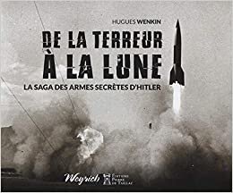 okumak De la terreur à la lune - La saga des armes secrèt (Beaux Livres)