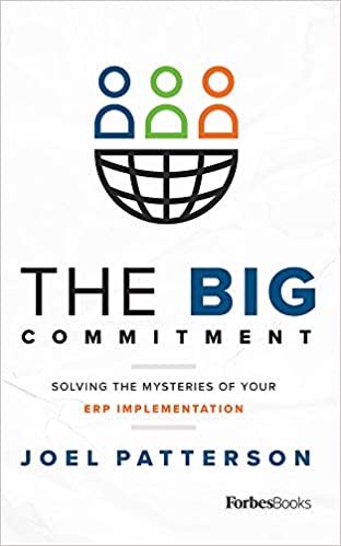 okumak The Big Commitment: Solving the Mysteries of Your ERP Implementation