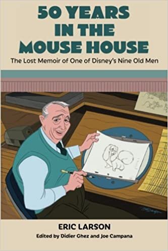 okumak 50 Years in the Mouse House: The Lost Memoir of One of Disney’s Nine Old Men