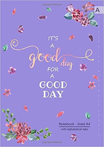 okumak Notebook with Alphabetical Tabs A4: Large Lined-Journal Organizer with A-Z Tabs Printed | Cute Flower Good Day Design Blue-Purple