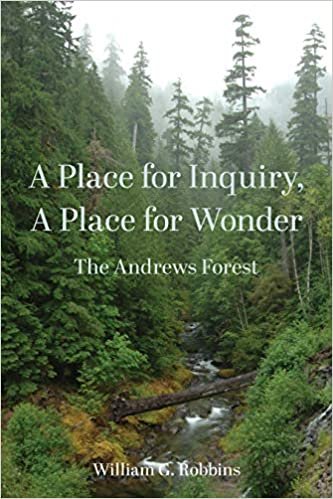 okumak A Place for Inquiry, a Place for Wonder: The Andrews Forest