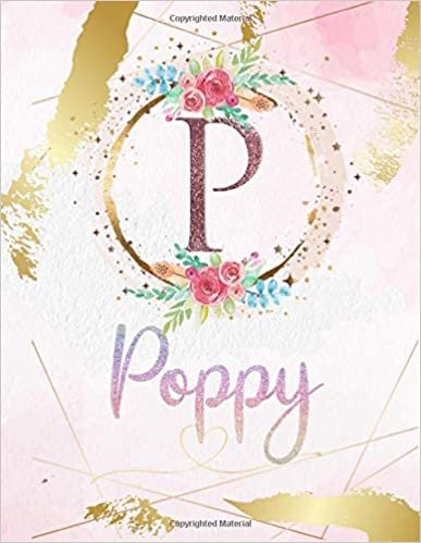 okumak Poppy: Personalized Sketchbook with Letter P Monogram &amp; Initial/ First Names for Girls and Kids. Magical Art &amp; Drawing Sketch Book/ Workbook Gifts for ... Watercolor Cover. (Poppy Sketchbook, Band 1)