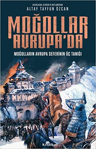 okumak Moğollar Avrupa&#39;da: Moğolların Avrupa Seferinin Üç Tanığı (1241–1242)