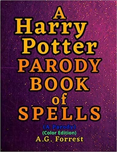 okumak A Harry Potter Parody Book of Spells (A Parody) (Color Edition)