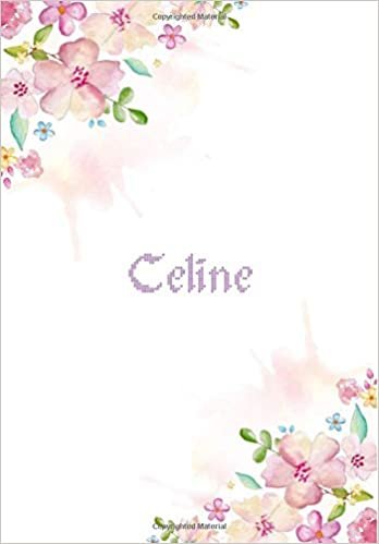 okumak Celine: 7x10 inches 110 Lined Pages 55 Sheet Floral Blossom Design for Woman, girl, school, college with Lettering Name,Celine