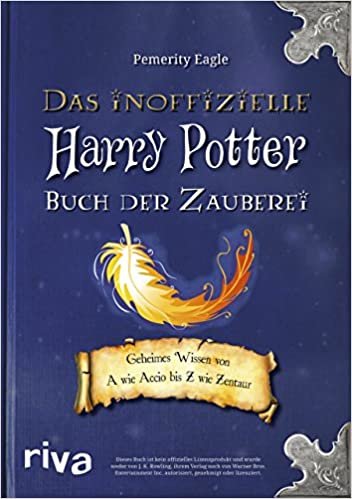 okumak Das inoffizielle Harry-Potter-Buch der Zauberei: Geheimes Wissen von A wie Accio bis Z wie Zentaur