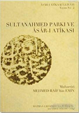 okumak Sultanahmed Parkı ve Asar-ı Atikası