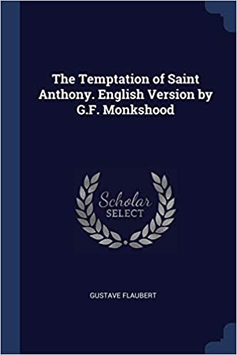 okumak The Temptation of Saint Anthony. English Version by G.F. Monkshood