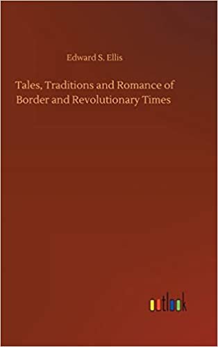okumak Tales, Traditions and Romance of Border and Revolutionary Times