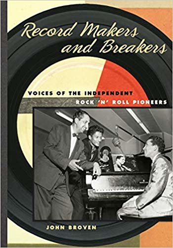 okumak Record Makers and Breakers : Voices of the Independent Rock &#39;n&#39; Roll Pioneers