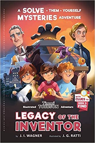okumak Legacy of the Inventor: A Timmi Tobbson Children&#39;s Adventure Book