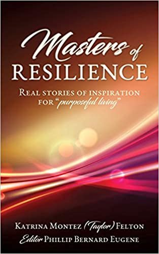 okumak Masters of Resilience: Real stories of inspiration for &quot;purposeful living&quot;