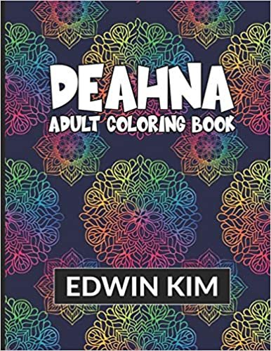 Deahna: Adult Coloring Book