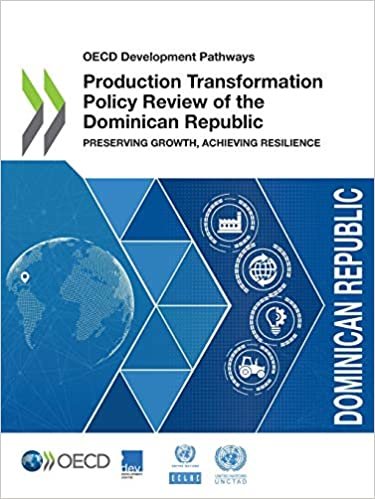 okumak Oecd Development Pathways Production Transformation Policy Review of the Dominican Republic Preserving Growth, Achieving Resilience