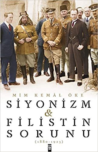 okumak Siyonizm ve Filistin Sorunu: (1880-1923)
