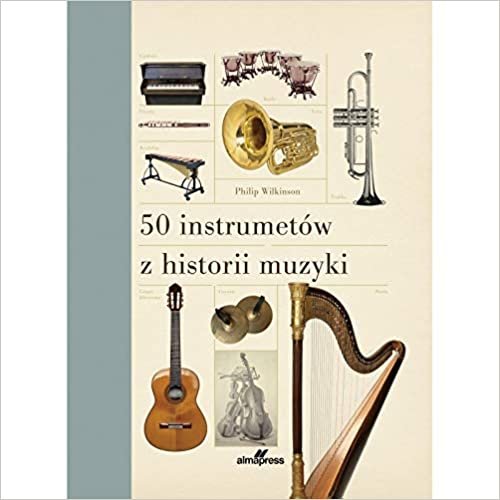 okumak 50 instrumentów z historii muzyki