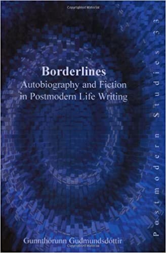 okumak Borderlines: Autobiography and Fiction in Postmodern Life Writing (Postmodern Studies)