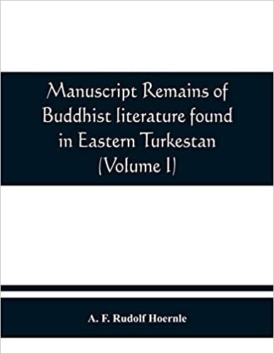 okumak Manuscript remains of Buddhist literature found in Eastern Turkestan (Volume I)