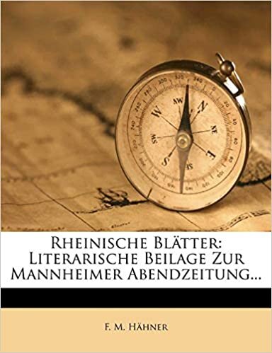 okumak Hähner, F: Rheinische Blätter: Literarische Beilage zur Mann: Literarische Beilage Zur Mannheimer Abendzeitung.