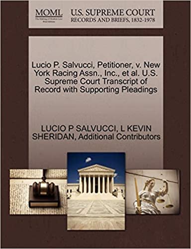 okumak Lucio P. Salvucci, Petitioner, v. New York Racing Assn., Inc., et al. U.S. Supreme Court Transcript of Record with Supporting Pleadings