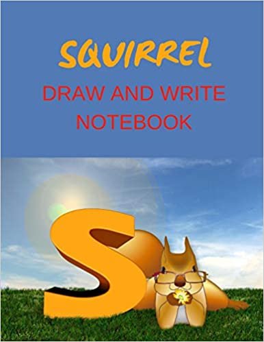 okumak Squirrel: Drawing and Writing Notebook for Kids (Animal Drawing and Writing Notebooks)