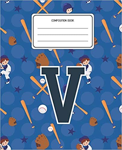 okumak Composition Book V: Baseball Pattern Composition Book Letter V Personalized Lined Wide Rule Notebook for Boys Kids Back to School Preschool Kindergarten and Elementary Grades K-2
