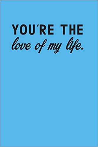 okumak You are the love of my life: Valentine Gift for him or her