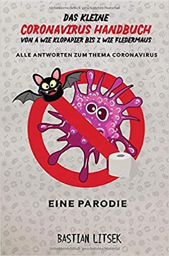 okumak Das kleine Coronavirus Handbuch - Von A wie Klopapier bis Z wie Fledermaus: Alle Antworten zum Thema Coronavirus