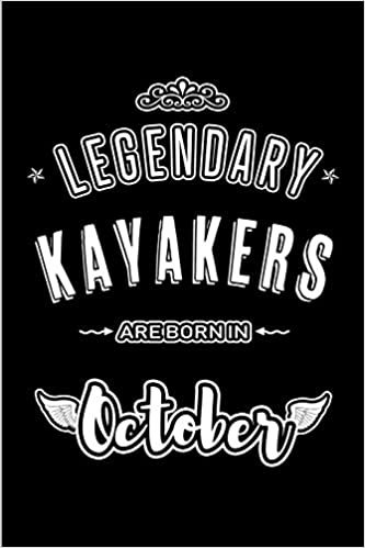 okumak Legendary Kayakers are born in October: Blank Line Journal, Notebook or Diary is Perfect for the October Borns. Makes an Awesome Birthday Gift and an Alternative to B-day Present or a Card.