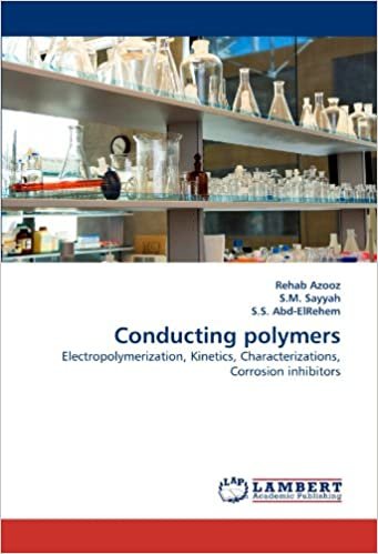 okumak Conducting polymers: Electropolymerization, Kinetics, Characterizations, Corrosion inhibitors