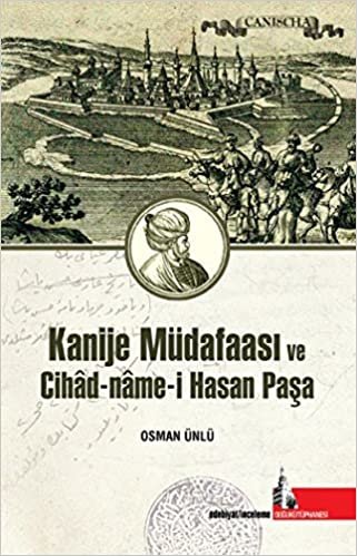 okumak Kanije Müdafaası ve Cihad-Name-i Hasan Paşa