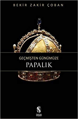 okumak PAPALIK GEÇMİŞTEN GÜNÜMÜZE