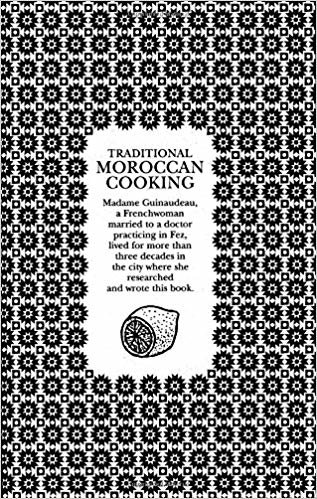 okumak Traditional Moroccan Cooking : Recipes from Fez